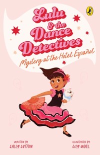 Cover Lulu and the Dance Detectives #1: Mystery at the Hotel Espanol