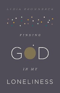 Cover Finding God in My Loneliness