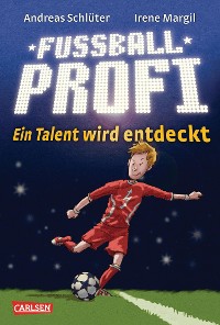 Cover Fußballprofi 1: Fußballprofi - Ein Talent wird entdeckt