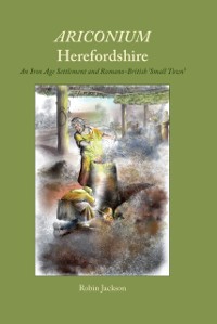 Cover Ariconium, Herefordshire