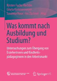 Cover Was kommt nach Ausbildung und Studium?