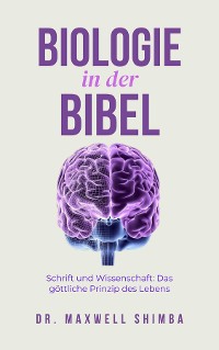 Cover Biologie in der Bibel: Schrift und Wissenschaft