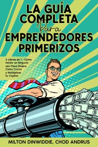 Cover La Guía Completa para Emprendedores Primerizos
