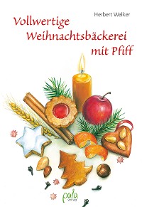 Cover Vollwertige Weihnachtsbäckerei mit Pfiff