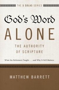Cover God's Word Alone---The Authority of Scripture