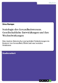 Cover Soziologie des Gesundheitswesens. Gesellschaftliche Entwicklungen und ihre Wechselwirkungen