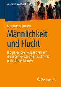 Cover Männlichkeit und Flucht