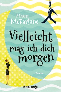 Cover Vielleicht mag ich dich morgen