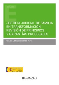 Cover Justicia judicial de familia en transformación: Revisión de principios y garantías procesales