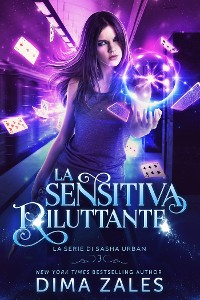 Cover La Sensitiva Riluttante: La serie di Sasha Urban: Libro 3