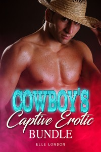 Cover Cowboy's Captive Erotic Bundle