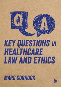 Cover Key Questions in Healthcare Law and Ethics