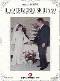 Cover Il matrimonio siciliano esempio di un residuo storico in via d'estinzione