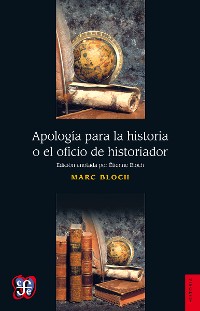 Cover Apología para la historia o el oficio de historiador