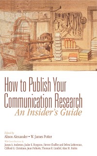 Cover How to Publish Your Communication Research: An Insider’s Guide