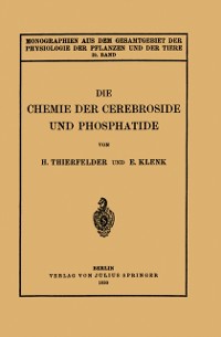 Cover Die Chemie der Cerebroside und Phosphatide