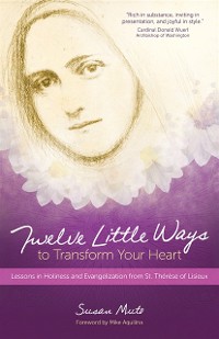 Cover Twelve Little Ways to Transform Your Heart