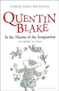 Cover Quentin Blake: In the Theatre of the Imagination