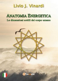 Cover Anatomia Energetica - Le dimensioni sottili del corpo umano