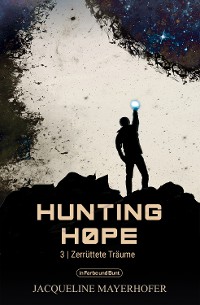 Cover Hunting Hope - Teil 3: Zerrüttete Träume
