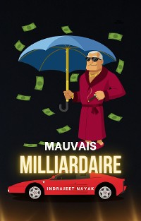 Cover Mauvais Milliardaire
