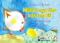 Cover Hilli legt ihr erstes Ei - Das Bilderbuch vom Lernen. Für alle Kinder, die große Pläne haben.