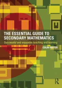 Cover The Essential Guide to Secondary Mathematics