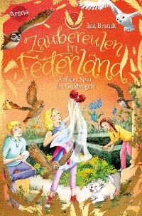 Cover Zaubereulen in Federland (3). Auf der Spur des Goldvogels