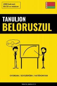 Cover Tanuljon Beloruszul - Gyorsan / Egyszerűen / Hatékonyan