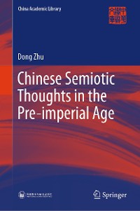 Cover Chinese Semiotic Thoughts in the Pre-imperial Age