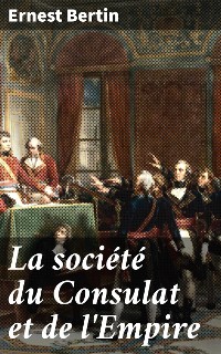 Cover La société du Consulat et de l'Empire