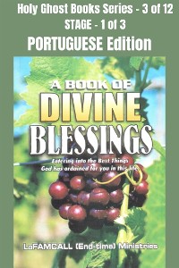 Cover A BOOK OF DIVINE BLESSINGS - Entering into the Best Things God has ordained for you in this life - PORTUGUESE EDITION