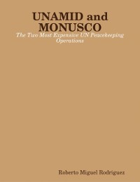 Cover Unamid and Monusco - the Two Most Expensive UN Peacekeeping Operations