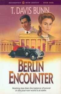Cover Berlin Encounter (Rendezvous With Destiny Book #4)