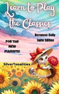 Cover Learn to Play the Classics Berceuse Dolly Suite Edition