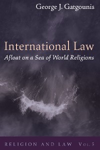 Cover International Law Afloat on a Sea of World Religions