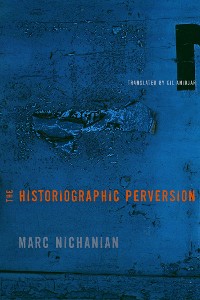 Cover The Historiographic Perversion