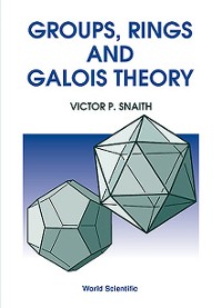 Cover GROUPS, RINGS & GALOIS THEORY
