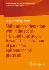 Cover Shifts and reorientation within the social-crisis and catastrophe: towards the realization of pandemic epistemological processes