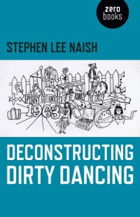 Cover Deconstructing Dirty Dancing