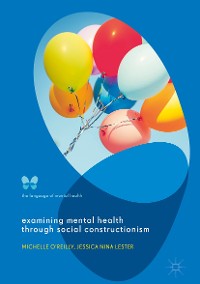 Cover Examining Mental Health through Social Constructionism