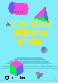 Cover Ingenting Kan Undkomma Ditt Öde