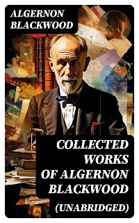 Cover Collected Works of Algernon Blackwood (Unabridged)