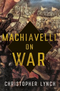 Cover Machiavelli on War