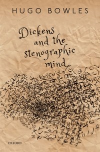 Cover Dickens and the Stenographic Mind