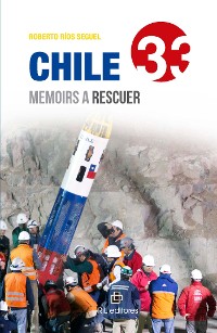 Cover Chile 33: memoirs a rescuer