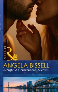 Cover Night, A Consequence, A Vow (Mills & Boon Modern) (Ruthless Billionaire Brothers, Book 1)