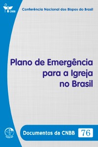 Cover Plano de Emergência para a Igreja no Brasil - Documentos da CNBB 76 - Digital