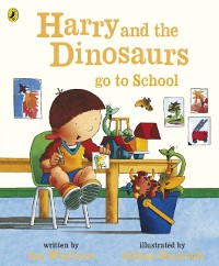 Cover Harry and the Dinosaurs Go to School