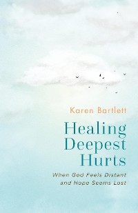 Cover Healing Deepest Hurts